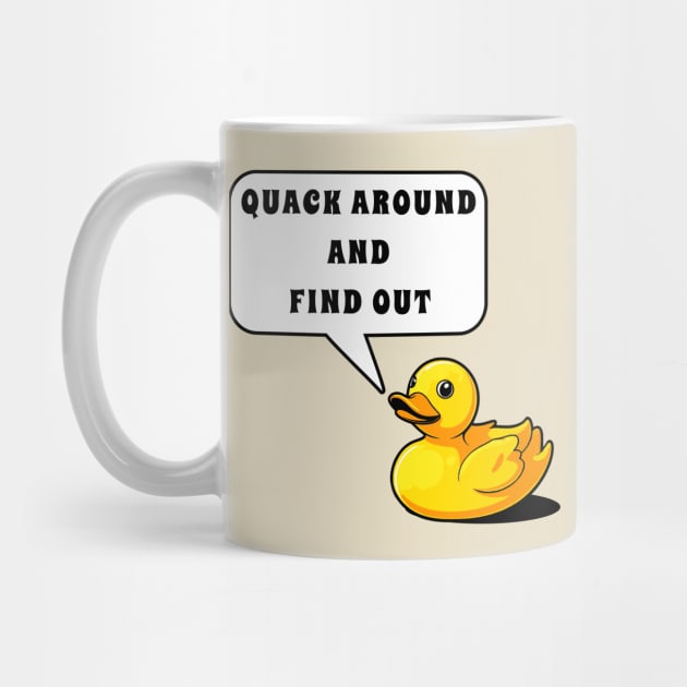 Quack Around and Find Out funny Rubber Duck by ApricotJamStore
